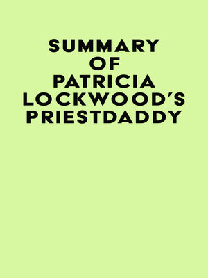 cover image of Summary of Patricia Lockwood's Priestdaddy